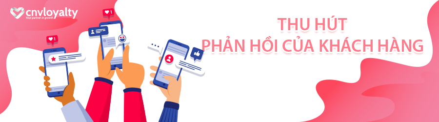 Thu hút phản hồi của khách hàng