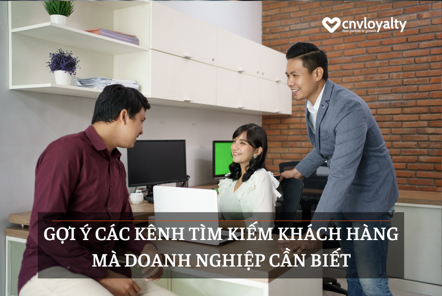 các kênh tìm kiếm khách hàng các kênh tìm kiếm khách hàng