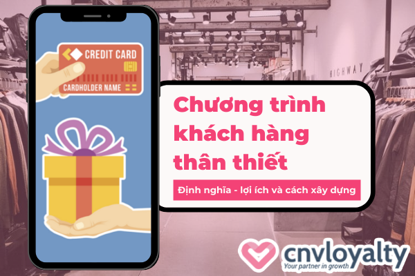 Chương trình khách hàng thân thiết chuong-trinh-khach-hang-than-thiet
