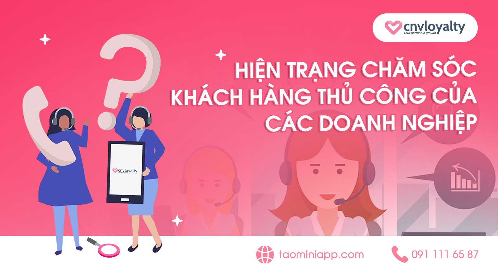 hien-trang-cham-soc-khach-hang-thu-cong-cua-cac-doanh-nghiep