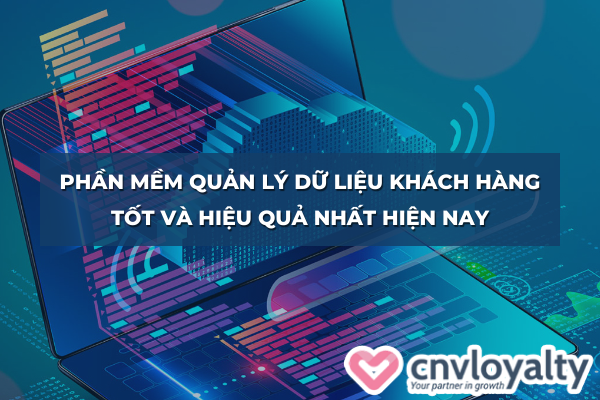 Phần mềm quản lý dữ liệu khách hàng phan-mem-du-lieu-thong-tin-khach-hang