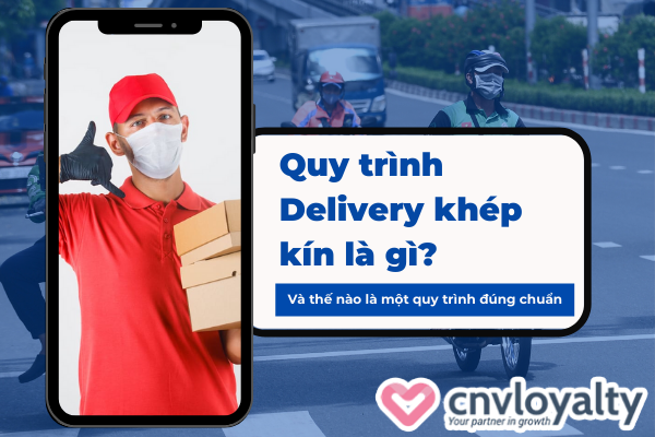 quy-trinh-delivery-khep-kin