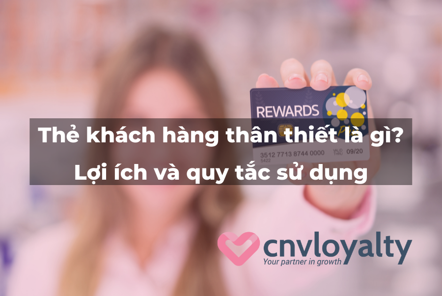 the-khach-hang-than-thiet